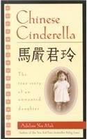 Chinese Cinderella: The True Story of an Unwanted Daughter