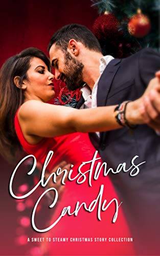Christmas Candy: A Sweet to Steamy Christmas Story Collection