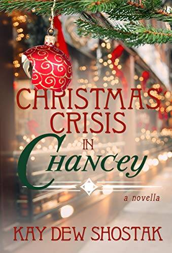Christmas Crisis in Chancey: Novella (Chancey Books)