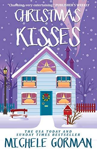 Christmas Kisses: The feel good romantic comedy collection that's full of love