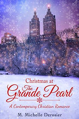 Christmas at The Grande Pearl : A Contemporary BWWM Christian Romance