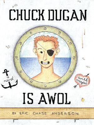 Chuck Dugan Is AWOL: A Novel - With Maps