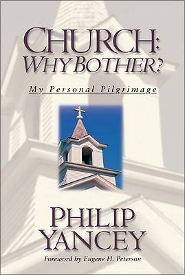 Church: Why Bother?: My Personal Pilgrimage