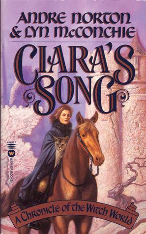 Ciara's Song: A Chronicle of Witch World