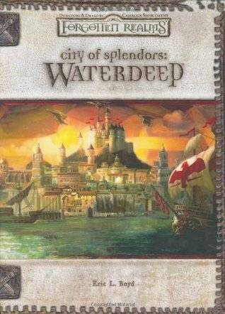 City of Splendors: Waterdeep (Forgotten Realms) (Dungeons & Dragons v.3.5)