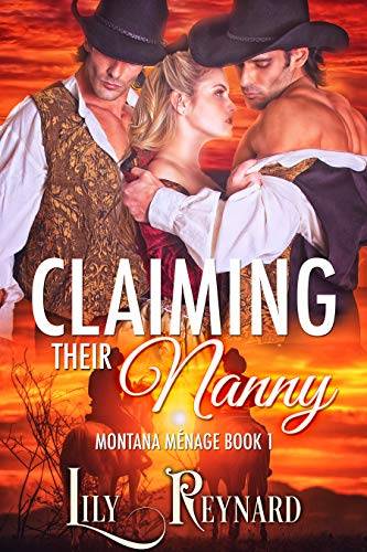 Claiming Their Nanny: A Cowboy Ménage Romance