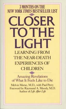 Closer to the Light: Learning from the Near-Death Experiences of Children