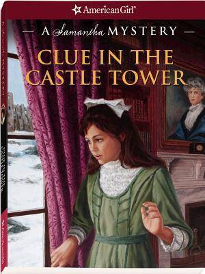 Clue in the Castle Tower: A Samantha Mystery