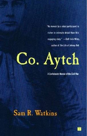 Co. Aytch: A Confederate Memoir of the Civil War