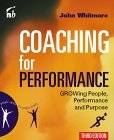 Coaching For Performance: Growing People, Performance and Purpose