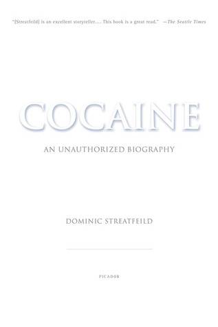 Cocaine: An Unauthorized Biography