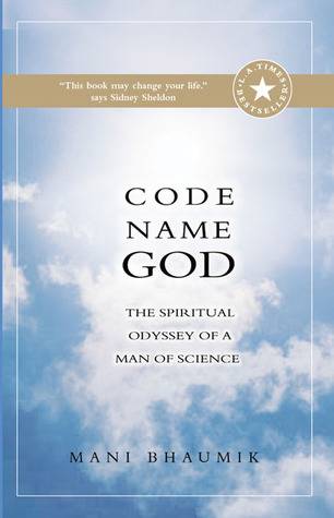 Code Name God: The Spiritual Odyssey of a Man of Science