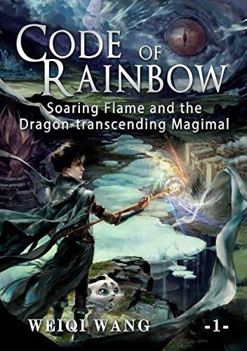 Code of Rainbow: Soaring Flame and the Dragon-transcending Magimal