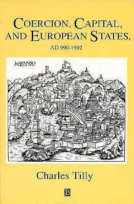 Coercion, Capital, and European States: AD 990 - 1992