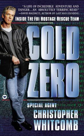 Cold Zero: Inside the FBI Hostage Rescue Team