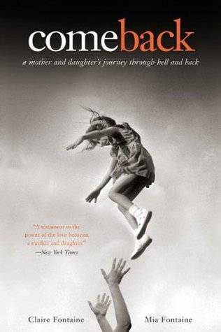 Comeback: A Mother and Daughter's Journey Through Hell and Back