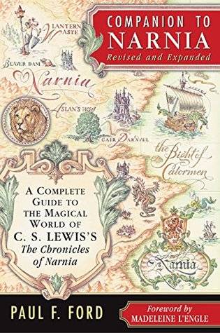 Companion to Narnia: A Complete Guide to the Magical World of C.S. Lewis's The Chronicles of Narnia