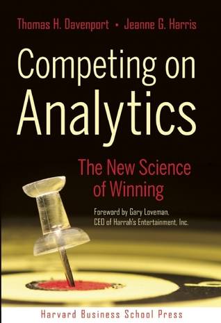 Competing on Analytics: The New Science of Winning