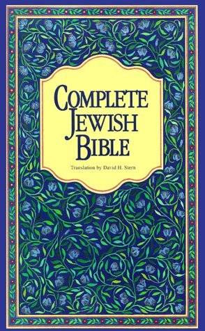 Complete Jewish Bible : An English Version of the Tanakh (Old Testament) and B'Rit Hadashah (New Testament)