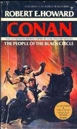 Conan: People of the Black Circle (The People Of the Black Circle; The Devil In Iron; A Witch Shall Be Born; Jewels of Gwahlur)