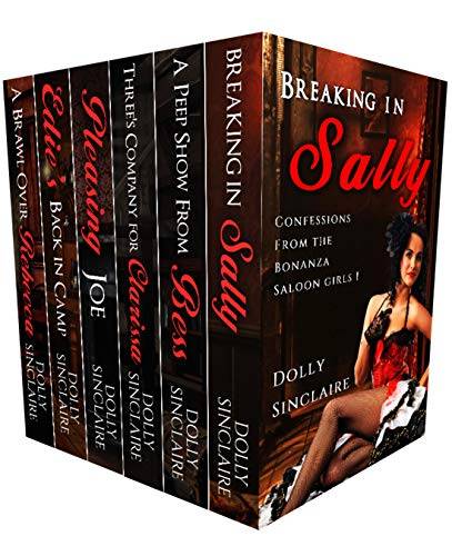 Confessions From the Bonanza Saloon Girls 1-6: A Historical Western Erotica box set