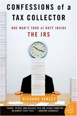 Confessions of a Tax Collector: One Man's Tour of Duty Inside the IRS