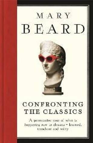 Confronting the Classics: Traditions, Adventures and Innovations