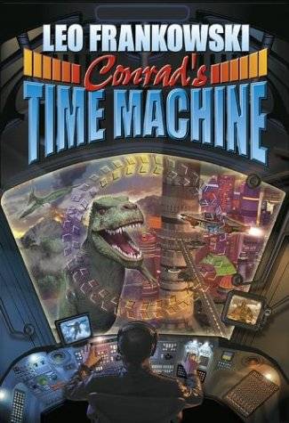 Conrad's Time Machine: A Prequel to the Adventures of Conrad Stargard