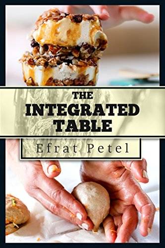 Cookbook :The Integrated Table :Nutritional Recipes for Diversified Eating