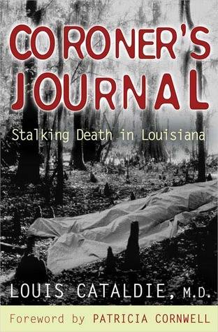 Coroner's Journal: Stalking Death in Louisiana