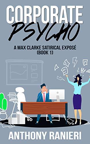 Corporate Psycho: A two hour read and satirical corporate send-up