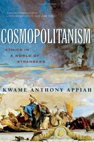 Cosmopolitanism: Ethics in a World of Strangers