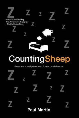 Counting Sheep: The Science and Pleasures of Sleep and Dreams