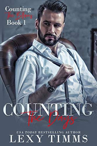 Counting the Days: Billionaire Office Steamy Romance