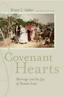 Covenant Hearts: Marriage and the Joy of Human Love