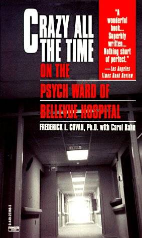 Crazy All the Time: On The Psych Ward of Bellevue Hospital