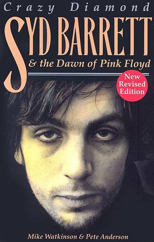 Crazy Diamond: Syd Barrett and the Dawn of Pink Floyd