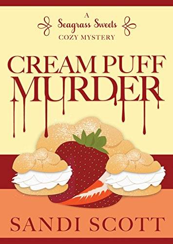 Cream Puff Murder: A Seagrass Sweets Cozy Mystery
