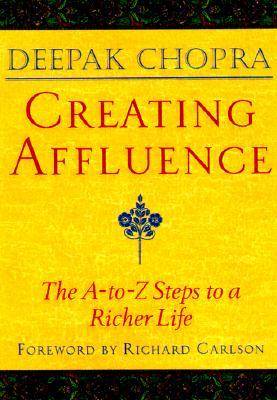 Creating Affluence: The A-to-Z Steps to a Richer Life