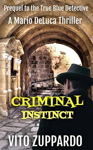 Criminal INSTINCT: Prequel to the True Blue Detective