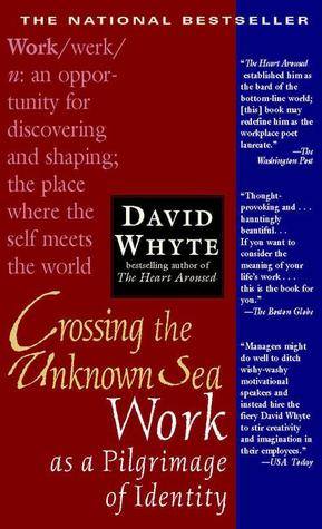 Crossing the Unknown Sea: Work as a Pilgrimage of Identity