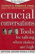 Crucial Conversations: Tools for Talking When Stakes are High