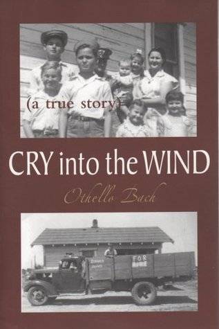 Cry Into the Wind: A True Story