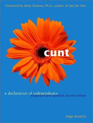 Cunt: A Declaration of Independence