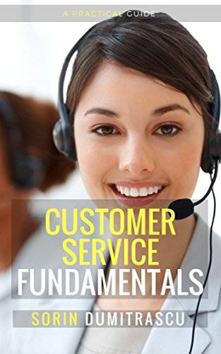 Customer Service Fundamentals: A Practical Guide