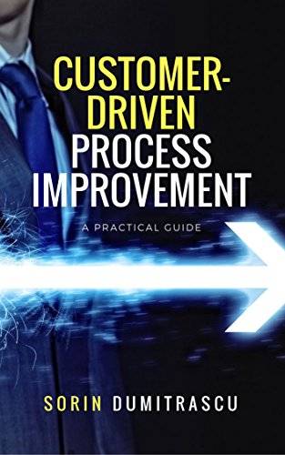 Customer-Driven Process Improvement: A Practical Guide
