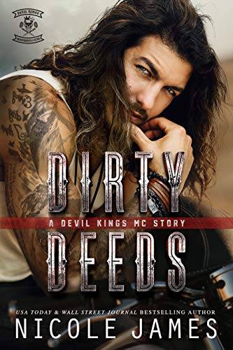 DIRTY DEEDS: A Devil Kings MC Story