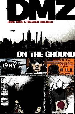 DMZ, Vol. 1: On the Ground