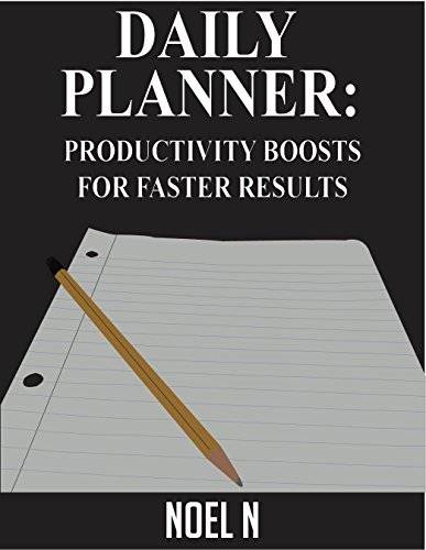Daily Planner: Productivity Boosts for Faster Results (Time Management)