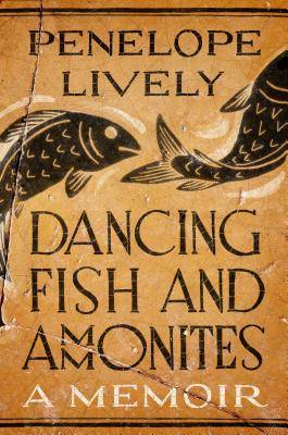 Dancing Fish and Ammonites: A Memoir